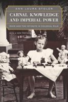 Carnal Knowledge and Imperial Power: Race and the Intimate in Colonial Rule 0520231112 Book Cover