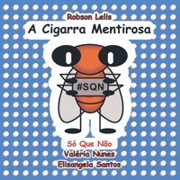 A Cigarra Mentirosa (Portuguese Edition) 6526602932 Book Cover