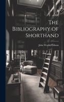 The Bibliography of Shorthand 1022799991 Book Cover