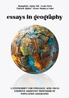 Essays in Geography: A Festschrift For Emmanuel Achu Gwan, Emeritus Associate Professor of Population Geography 1807643255 Book Cover