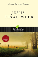 Jesus' Final Week (LifeBuilder Bible Study) 083083091X Book Cover