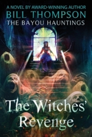 The Witches' Revenge (The Bayou Hauntings) B0FKLYDSXG Book Cover