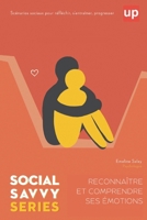 Reconnaître et comprendre ses émotions Social Savvy Series (French Edition) B0FFS7W1SD Book Cover