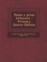 Poesie e prose letterarie - Primary Source Edition 1293055867 Book Cover