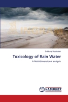 Toxicology of Rain Water: A Multidimensional analysis 3659126993 Book Cover