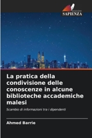 La pratica della condivisione delle conoscenze in alcune biblioteche accademiche malesi (Italian Edition) 6209963749 Book Cover