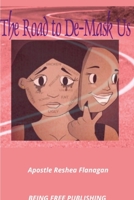 The Road to De-Mask-Us 1387767860 Book Cover