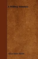 A Hilltop Summer 116453131X Book Cover