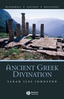 Ancient Greek Divination (Brief Histories of the Ancient World) 1405115734 Book Cover