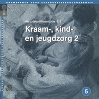 Kraam-, Kind- En Jeugdzorg 2.: Afstudeerdifferentiatie 513, Niveau 5 9031331686 Book Cover