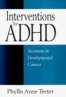 Interventions for ADHD: Treatment in Developmental Context 1572303840 Book Cover