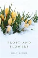 Frost and Flowers 1460008294 Book Cover