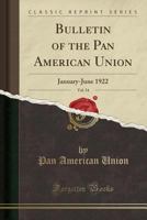 Bulletin of the Pan American Union, Volume 54 1247306461 Book Cover
