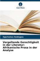 Vergeltende Gerechtigkeit in der Literatur: Afrikanische Prosa in der Analyse 6209344836 Book Cover