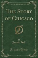 The story of Chicago, 137858998X Book Cover