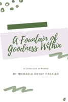 A Fountain of Goodness Within 1073551601 Book Cover