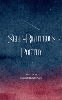 Self-Righteous Poetry 9369542086 Book Cover