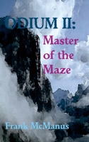 Odium II: Master of the Maze 1304535851 Book Cover
