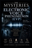 The Mysteries of Electronic Noise Phenomenon: EVP (Haunted Earth) B0GZVG7XK8 Book Cover