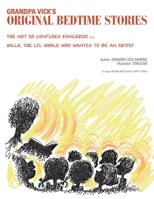 Grandpa Vick's Original Bedtime Stories 1413408079 Book Cover