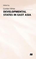 Developmental States in East Asia 0333423984 Book Cover