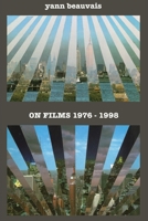 yann beauvais On Films 1976 - 1998 2912539625 Book Cover