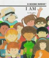 I Am (Rookie Readers) 0516020811 Book Cover