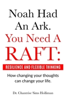 Noah Had An Ark. You Need A RAFT 0998621943 Book Cover
