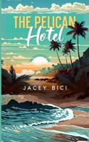 Pelican Hotel 1969160055 Book Cover