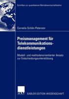 Preismanagement für Telekommunikationsdienstleistungen: Modell- und methodenorientierter Ansatz zur Entscheidungsunterstützung 382447851X Book Cover