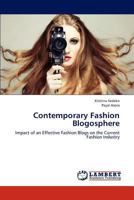 Contemporary Fashion Blogosphere: Impact of an Effective Fashion Blogs on the Current Fashion Industry 3659308501 Book Cover