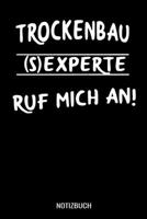 Trockenbau (S)Experte Ruf mich an: A5 Monatsplaner 120 Seiten mit Spalten f�r Monatsziele, Termine, Veranstaltungen, Notizen und Wochen�bersicht. Geschenkidee f�r Trockenbauer. 1706760183 Book Cover