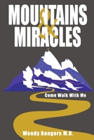 Mountains & Miracles: Come Walk With Me B0FD2VY26V Book Cover