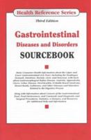 Gastrointestinal Diseases and Disorders Sourcebook: Basic Consumer Health Information about the Upper and Lower Gastrointestinal (Gi) Tract, Including the Esophagus, Stomach, Intestines, Rectum, Liver 0780816501 Book Cover