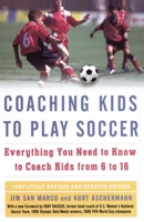 Coaching Kids to Play Soccer: Everything You Need to Know to Coach Kids from 6 to 16 1416546723 Book Cover