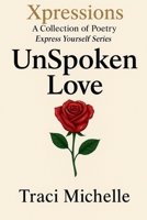 UnSpoken Love (Express Yourself) B0FYKF5SCW Book Cover
