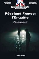 Pédoland-France: l'enquête (French Edition) B0G52BR398 Book Cover