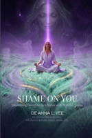 Shame On You: Unyielding devotion to a sister with mental illness B0HBRDW534 Book Cover