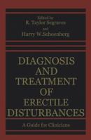 Diagnosis and Treatment of Erectile Disturbances: A Guide for Clinicians 1461594111 Book Cover