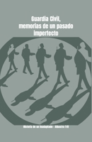 Guardia Civil, memorias de un pasado imperfecto.: Historia de un inadaptado. B0BV412GQ9 Book Cover