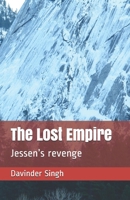 The Lost Empire: Jessen’s revenge 1686953844 Book Cover