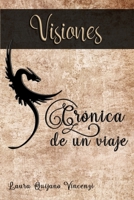 Visiones: Crónica de un Viaje 2 B08H5BLFYM Book Cover