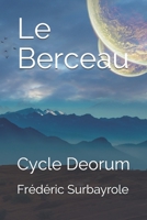 Le Berceau: Cycle Deorum 1691408115 Book Cover