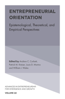 Entrepreneurial Orientation: Epistemological, Theoretical, and Empirical Perspectives (Advances in Entrepreneurship, Firm Emergence and Growth) 1838675728 Book Cover