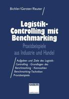 Logistik-Controlling Mit Benchmarking: Praxisbeispiele Aus Industrie Und Handel 3409137645 Book Cover