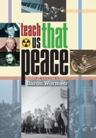 Teach Us That Peace 1939739187 Book Cover