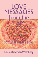 LOVE MESSAGES from the I AM: 365 Daily Inspirations B089M6P2YV Book Cover