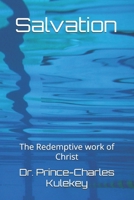 Salvation: The Redemptive work of Christ B0HB4Y8GCL Book Cover