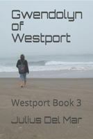 Gwendolyn of Westport: Westport Book 3 171994413X Book Cover
