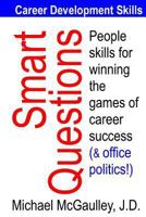 Smart Questions People Skills for Winning the Games of Career Success (& Office Politics!) 061586810X Book Cover